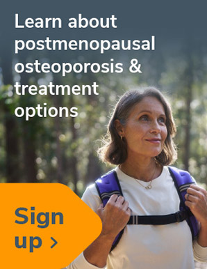 Learn about postmenopausal osteoporosis & treatment options.
